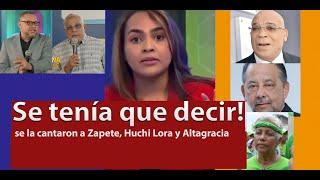 Alguien lo tenía que decir y se dijo! Periodista se la canta a Zapete, Huchi y Altagracia Salazar