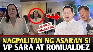 NAGPALITAN NG ASARAN SI VP SARA AT ROMUALDEZ.| MARCOS MALALA NA!