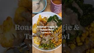 Veganuary Day 8 | Roasted Veggie + Tahini Bowl #shorts #veganrecipes