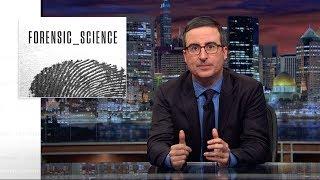 Forensic Science: Last Week Tonight with John Oliver (HBO)