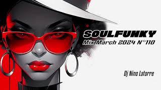 SoulFunky House Mix March 2024 N°110