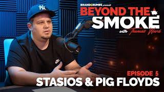 Stasio's & Pig Floyd's | Beyond the Smoke Podcast