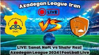 Sanat Naft Abadan vs Shahr Raz FC | Azadegan League 2024 | Live Score, Highlights & Goals