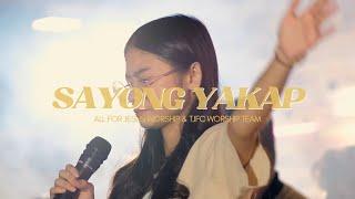 Sayong Yakap (Official Music Video) - All For Jesus Worship