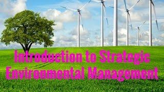 Introduction to Strategic Environmental Management