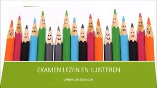 Examen Nederlands - Lezen en Luisteren