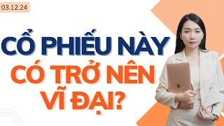 Cổ phiếu này có thể trở nên VĨ ĐẠI ?