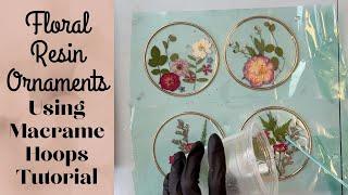 Pressed Flower Ornaments Using Macrame Hoops - Resin Christmas Decor Process Tutorial