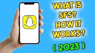 What Is SFS Snapchat? How It Works? (2023)