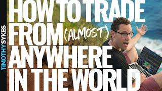 How To Trade From (Almost) Anywhere in the World