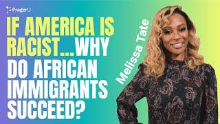 If America Is Racist, Why Do African Immigrants Do So Well? | Candace Owens Show