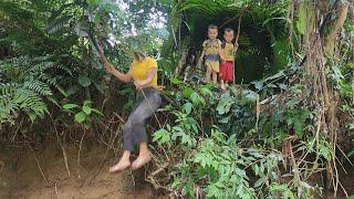 A single mother and her two children live in the forest, looking for wild food | Chúc Thị Duyên