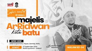  [LIVE] SAFARI MAULID 40 MALAM AR-RIDWAN KOTA BATU | ISPER VIEW, DESA PUNTEN, BUMIAJI, KOTA BATU