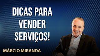 Dicas de Como Vender Serviços - Palestrante Marcio Miranda