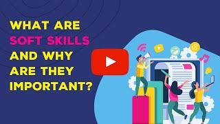 What are soft skills and why are they important?