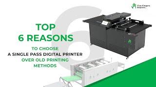 Top 6 Reasons to Choose Single Pass Digital Printer Over Old Printing Methods | Five Fingers Exports