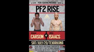 PF2 Fight 5  Josh Isaacs vs. Ishiah Carson