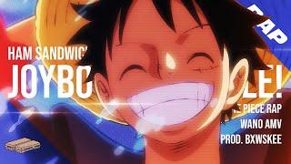 MONKEY D. LUFFY RAP | "JOYBOY FREESTYLE!" | Ham Sandwich (One Piece AMV) [prod. BXWSKEE]