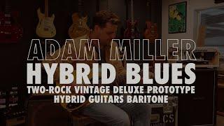 Adam Miller - Slow Blues Improv (Solo Hybrid Baritone Guitar / Two-Rock Vintage Deluxe Prototype)