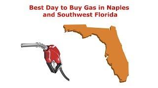 Best Day to Buy Gas in Naples and Southwest Florida Janet Berry 239-450-1892