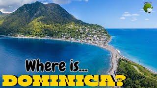 Where is Dominica:  The Nature Island of the Caribbean?