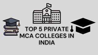 Top 5 Private Colleges for MCA | Best Private college for MCA