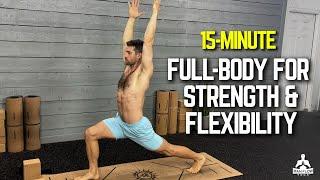 15-Minute Full Body to Build Strength and Flexibility | Everyday Yoga Series