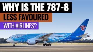 Why Is The 787-8 Less Popular?