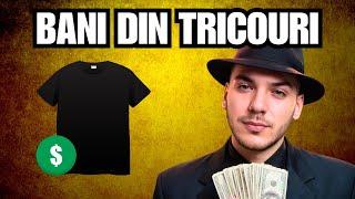 Cum Sa Faci Bani Din Tricouri: Vinde tricouri personalizate!