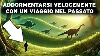 4 ore di fatti Preistorici per Addormentarsi Velocemente: Un INCREDIBILE Viaggio nel Passato!