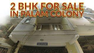 2 BHK Flat for Sale in Palam Colony in 40 Lakh, Near Palam Metro Station, Delhi +91-8376070809