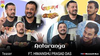 Antaranga || Assamese Podcast Ft. Himanshu Prasad Das | JOY HANU MAN || Teaser || Ep.03