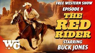 The Red Rider | S1E09 | The Posse Rider | Full Western TV Serial | Free HD Film | Buck Jones | WC