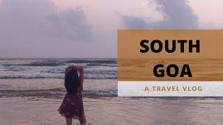 South Goa Travel Vlog | By Prerika Gupta