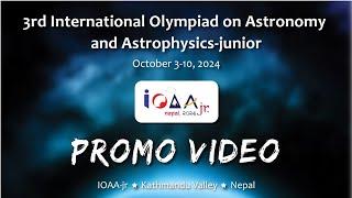 3rd International Olympiad on Astronomy and Astrophysics- junior | October 3-10, 2024 | Nepal