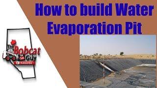 How to make a Evaporation pit  -The Bobcat Guy