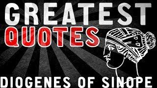 Diogenes of Sinope - GREATEST QUOTES