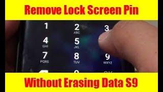 Samsung Galaxy S9: How to Remove Lock Screen PIN Without Erasing Data