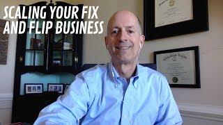 How to scale your fix and flip business