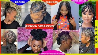 Latest Braids Hairstyles for Black Women |Cornrow Braids Hairstyles |African braiding |Ghana weaving