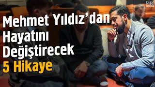 Mehmet Yıldız’dan Hayatını Değiştirecek 5 Hikaye - Hidayet