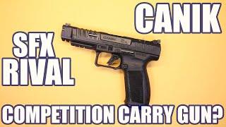 CANIK SFX RIVAL...COMPETITION CARRY GUN?