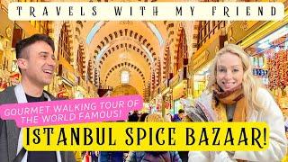 A Gourmet EXPERT WALKING TOUR of the World Famous ISTANBUL SPICE BAZAAR