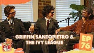 Griffin Santopietro & The Ivy League | Xolo Maridueña & Jacob Bertrand's Lone Lobos Podcast #76