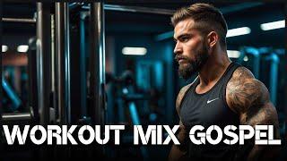 Best Gospel Workout Music 2024  Top Motivational Gym Songs | Christian Workout Mix