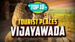 Top 10 Best Tourist Places to Visit in Vijayawada | India