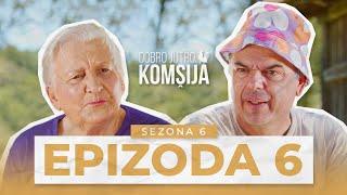 DOBRO JUTRO, KOMŠIJA - 6 EPIZODA (SEZONA 6)