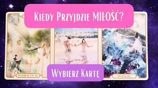 KIEDY Przyjdzie MIŁOŚĆ️Jak To Będzie️Wybierz Kartę 