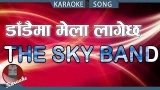 Dandaima Mela Lagechha - The Sky Band || Nepali Karaoke