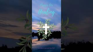 Prayer for Healing - #prayer #healing #learntopray